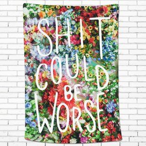 Could Be Worse Sarcastic Witty Funny Floral Design Wall Decor Hanging Tapestry